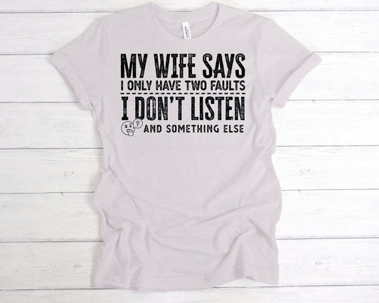 I Dont Listen T-Shirt