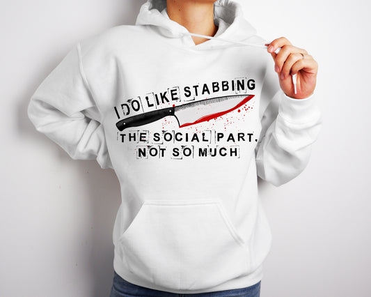 Like Stabbing Hoodie