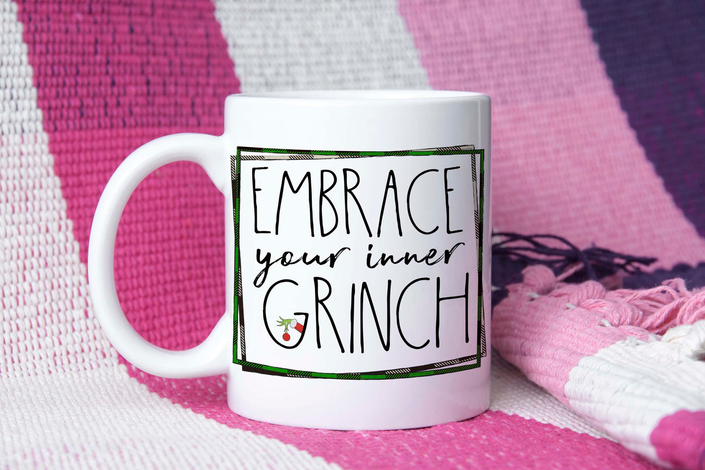 Embrace Your Inner Grinch || Mug