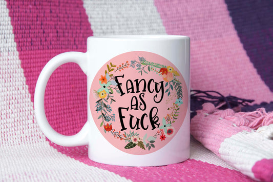 Fancy as Fuck || Mug