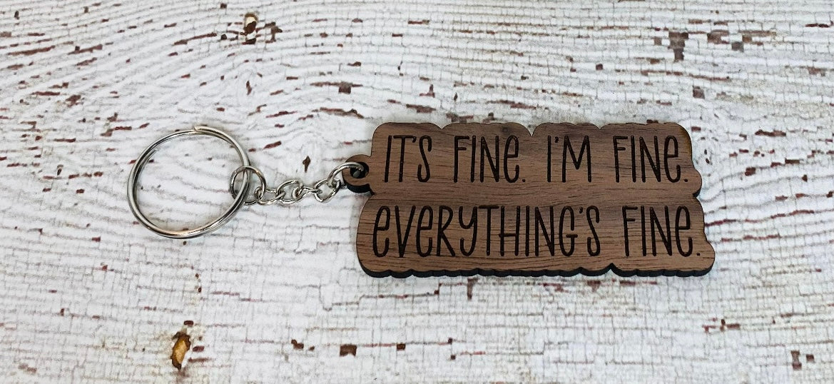 It’s fine I’m fine Everything’s fine Keychain