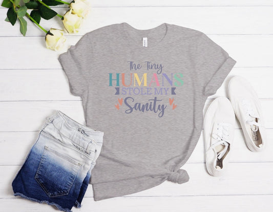 Tiny humans stole my sanity T-Shirt